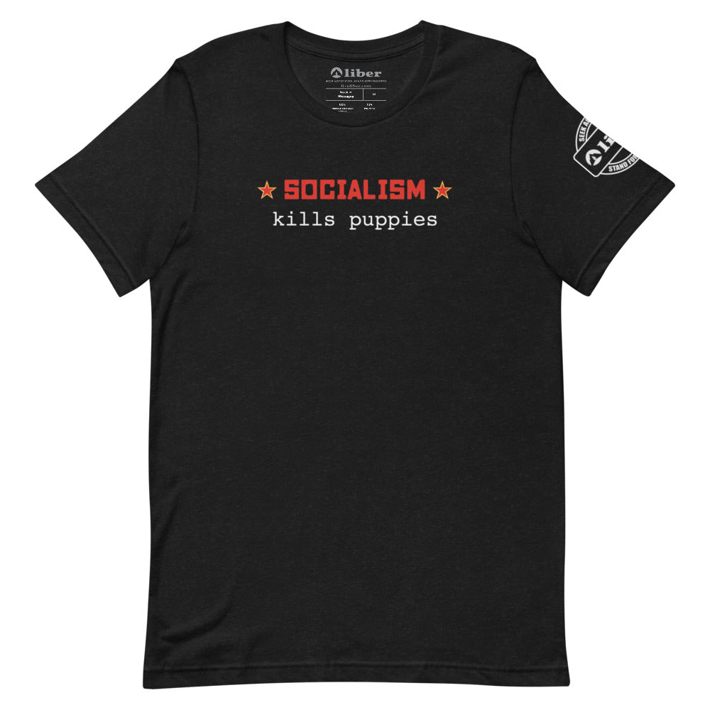 Socialism Kills Puppies Tee - libertarian tshirts